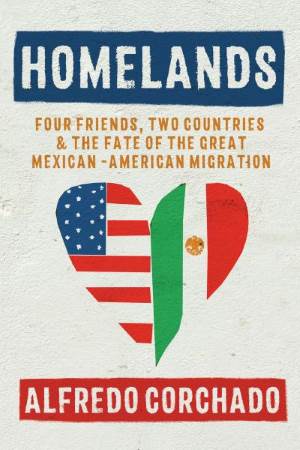 Book Signing: Homelands by Alfredo Corchado