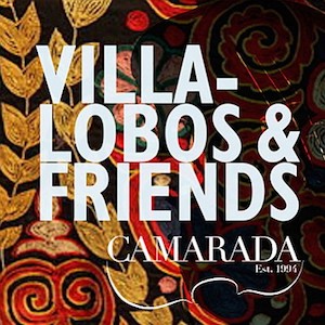 Camarada's Villa-Lobos And Friends Remix