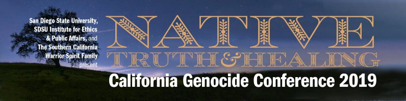 Native Truth & Healing California Genocide Conference