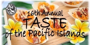 16th Annual PIFA Taste of the Pacific Islands