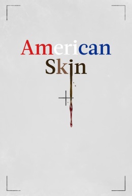 Movie: American Skin