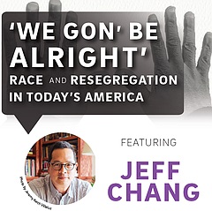 Talk: We Gon' Be Alright: Race & Resegregation