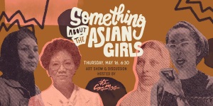 Art Show & Discussion: Something about the Asian Girls