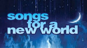 Stage: Songs for a New World