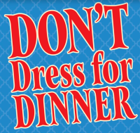 Dont Dress for Dinner